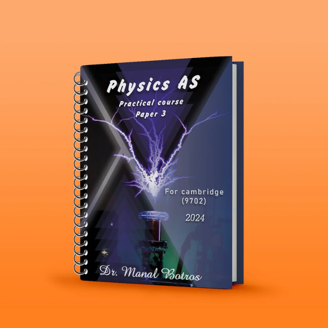 Cambridge A.S Physics (9702) Practical Courst Manal Botros